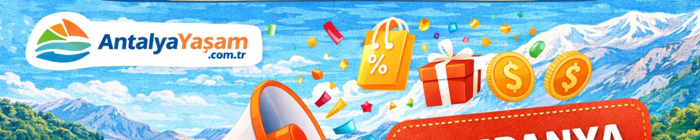 Antalya'da Kampanya ve Fırsatlar